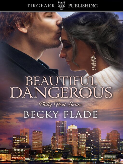 Title details for Beautiful Dangerous by Becky Flade - Available